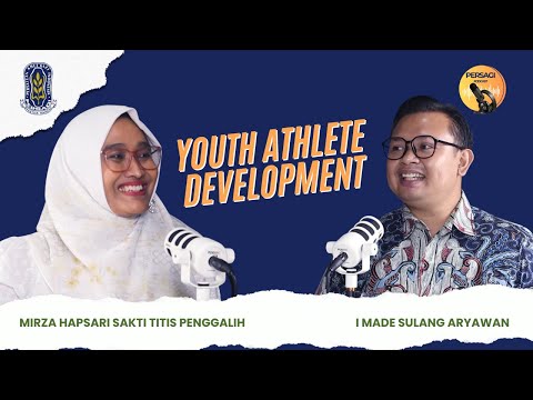 Youth Athlete Development | PERSAGI Kabupaten Lima Puluh Kota PODCAST Eps. 13